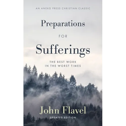Preparations for Sufferings: The Best Work in the Worst Times