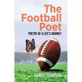 The Football Poet: Poetry of a Life's Journey