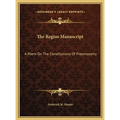 The Regius Manuscript: A Poem On The Constitutions Of Freemasonry