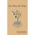 If & When We Wake