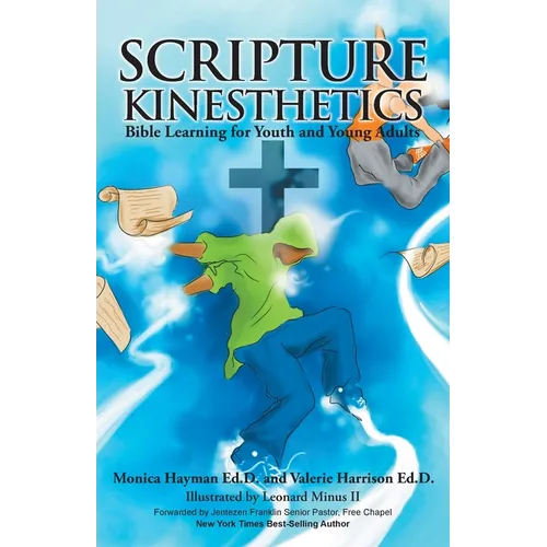 Scripture Kinesthetics: Bible Learning for Youth and Young Adults