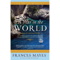 A Year in the World: Journeys of A Passionate Traveller
