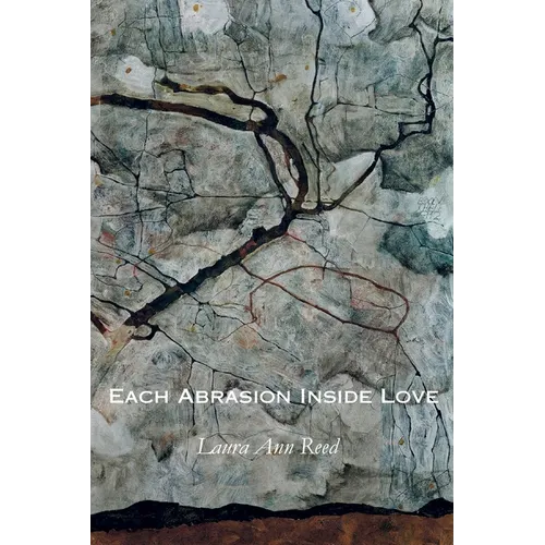 Each Abrasion Inside Love