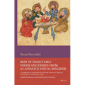 Best of Delectable Foods and Dishes from Al-Andalus and Al-Maghrib: A Cookbook by Thirteenth-Century Andalusi Scholar Ibn Razīn Al-Tujīb