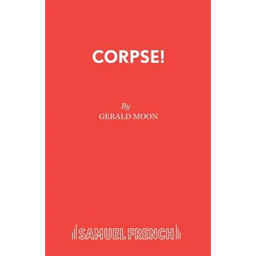 Corpse!: A Comedy Thriller