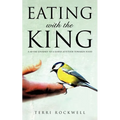 Eating With The King