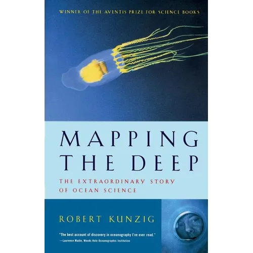 Mapping the Deep: The Extraordinary Story of Ocean Science