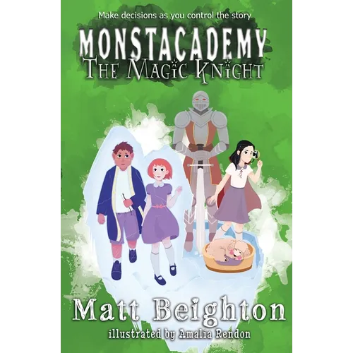 The Magic Knight: You're The Monster! - A (Dyslexia Adapted) Monstacademy Mystery