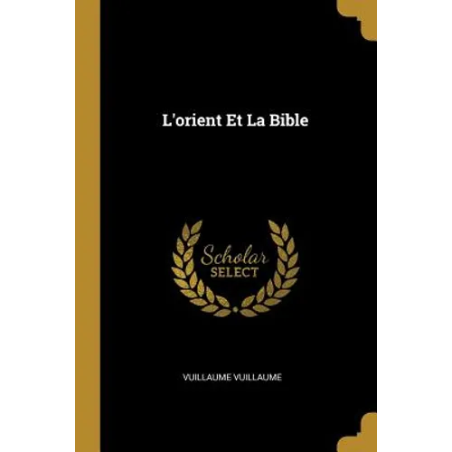 L'orient Et La Bible