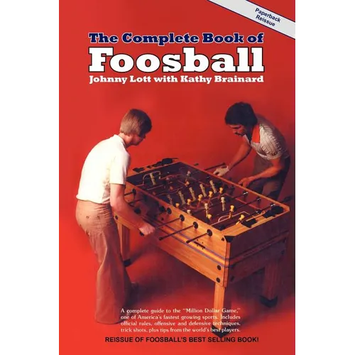 The Complete Book of Foosball