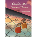 Caught in the Summer Flames