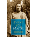Thank You, Master: Direct Disciples Remember Paramhansa Yogananda
