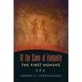 At the Dawn of Humanity: The First Humans