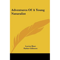 Adventures Of A Young Naturalist