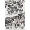 The Locker Room is Not for Sale: Why the Human Touch Always Wins