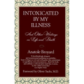 Intoxicated by My Illness: And Other Writings on Life and Death