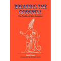 Breaking the Godspell: The Politics of Our Evolution
