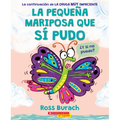 La Pequeña Mariposa Que Sí Pudo (the Little Butterfly That Could)