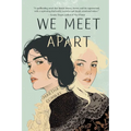 We Meet Apart