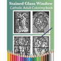 Stained Glass Window: Catholic Adult Coloring Book