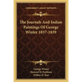 The Journals And Indian Paintings Of George Winter 1837-1839