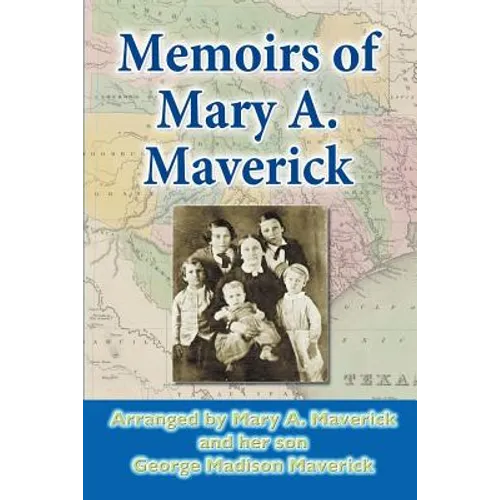 Memoirs of Mary A. Maverick