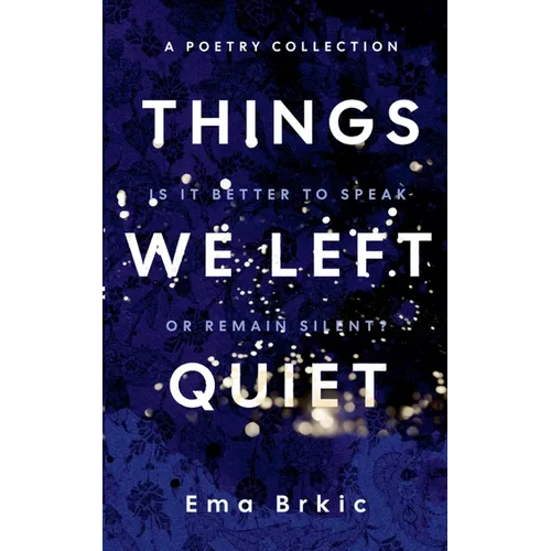 Things We Left Quiet
