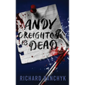 Andy Creighton is Dead