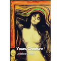 Yours, Creature