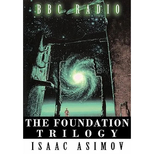 The Foundation Trilogy (Adapted by BBC Radio) This book is a transcription of the radio broadcast