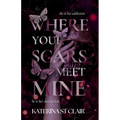 Where Your Scars Meet Mine