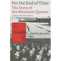 For the End of Time: The Story of the Messiaen Quartet
