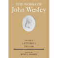 The Works of John Wesley Volume 30: Letters VI (1782-1788)
