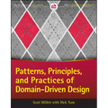 Patterns, Principles, and Practices of Domain-Driven Design