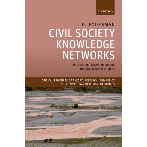 Civil Society Knowledge Networks: International Development and the Globalization of Ideas
