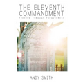 The Eleventh Commandment: Freedom Through Forgiveness