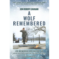 Jon Robert Cavaiani: A Wolf Remembered