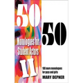 50/50 Monologues for Student Actors--Volume 2