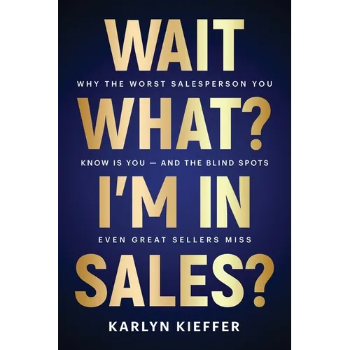 Wait, What? I'm in Sales?