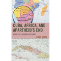 Cuba, Africa, and Apartheid's End: Africa's Children Return!
