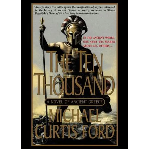 The Ten Thousand: A Novel of Ancient Greece