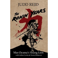 The Ronin Years: Mas Oyama's Young Lion