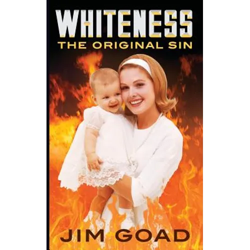 Whiteness: The Original Sin