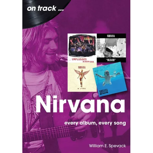 Nirvana: Every Album, Every Song
