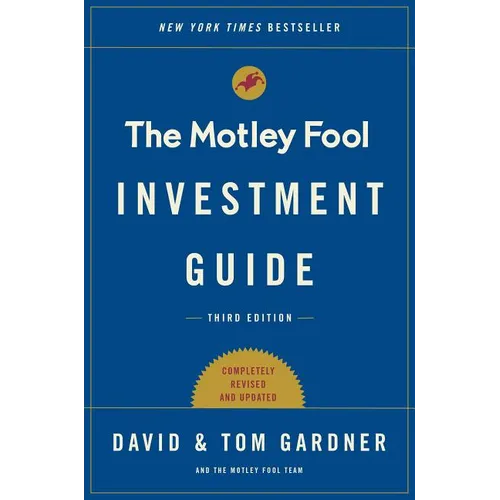 The Motley Fool Investment Guide: How the Fools Beat Wall Street's Wise Men and How You Can Too