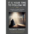 It Is Your Time To Follow Me