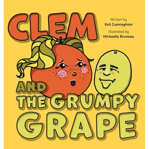 Clem and the Grumpy Grape