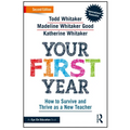 Your First Year: How to Survive and Thrive as a New Teacher