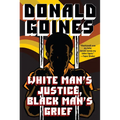 White Man's Justice, Black Man's Grief