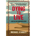 Dying to Live: A Detective Kubu Mystery